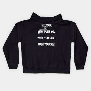 Let Your Why Push You Baseball Kids Hoodie